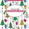Colour Me Christmas ( A Really Relaxing Colouring Book) -Books store 121185988