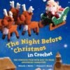 Night Before Christmas In Crochet -Books store 158473153