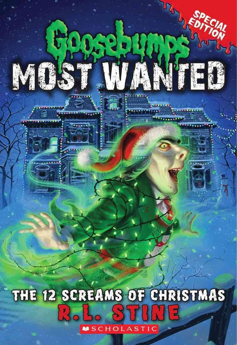 The 12 Screams Of Christmas (Goosebumps Most Wanted Special Edition #2) 3 The 12 Screams Of Christmas (Goosebumps Most Wanted Special Edition #2)