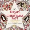 Escape To Christmas Past: A Colouring Book Adventure