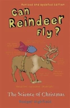 Can Reindeer Fly?: The Science Of Christmas