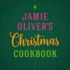 Jamie Oliver's Christmas Cookbook -Books store 183358725