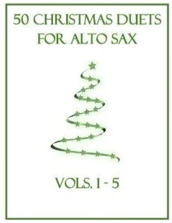 50 Christmas Duets For Alto Sax