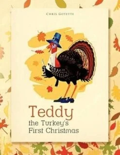Teddy The Turkey's First Christmas