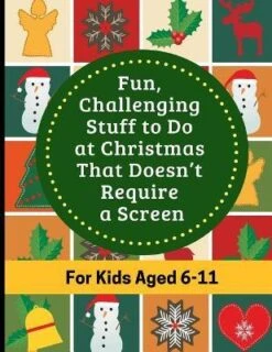 Fun, Challenging Stuff To Do At Christmas That Doesn't Require A Screen