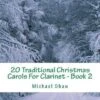 20 Traditional Christmas Carols For Clarinet - Book 2 -Books store 293761129