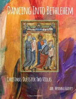Dancing Into Bethlehem, Christmas Duets For Two Violas