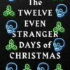 The Twelve Even Stranger Days Of Christmas -Books store 295171253
