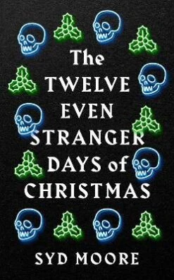 The Twelve Even Stranger Days Of Christmas