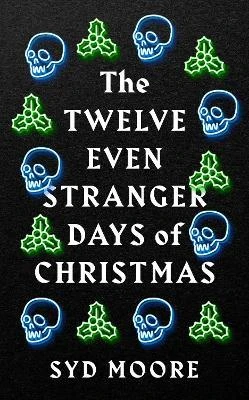 The Twelve Even Stranger Days Of Christmas 3 The Twelve Even Stranger Days Of Christmas