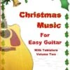 Christmas Music For Easy Guitar With Tablature Volume Two 1 Christmas Music For Easy Guitar With Tablature Volume Two -Books store 295569108