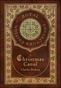 A Christmas Carol (Royal Collector's Edition) (Illustrated) (Case Laminate Hardcover With Jacket)