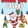 Would You Rather - 100 Christmas Questions -Books store 295937324