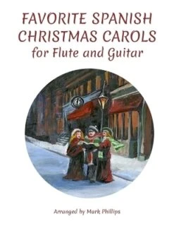 Favorite Spanish Christmas Carols For Flute And Guitar