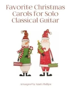 Favorite Christmas Carols For Solo Classical Guitar