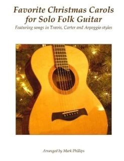 Favorite Christmas Carols For Solo Folk Guitar