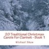 20 Traditional Christmas Carols For Clarinet - Book 1 -Books store 302620813