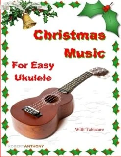 Christmas Music For Easy Ukulele With Tablature