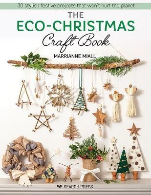 The Eco-Christmas Craft Book 3 The Eco-Christmas Craft Book